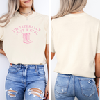 I'm Literally Just a Girl Tee